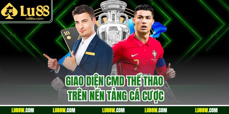 Giao diện CMD thể thao trên nền tảng cá cược