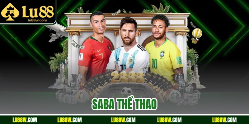 SABA Thể Thao Nơi Khơi Dậy Đam Mê Cá Cược Của Bet Thủ 