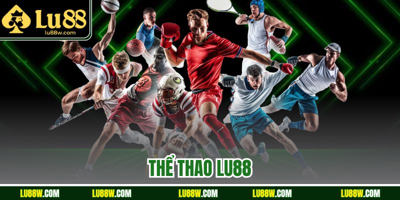 Thể Thao Lu88 – Nền Tảng Cá Cược Đỉnh Cao Cho Người Chơi